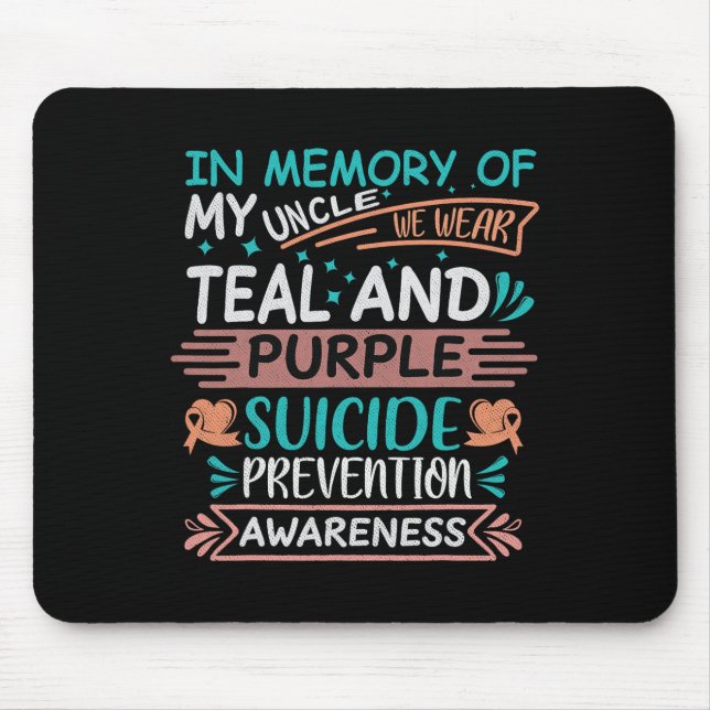 In Memory Of I Miss My Uncle Suicide Prevention Aw Mouse Pad (Front)