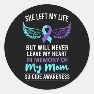 In Memory Of Mom Suicide Awareness Prevention Classic Round Sticker