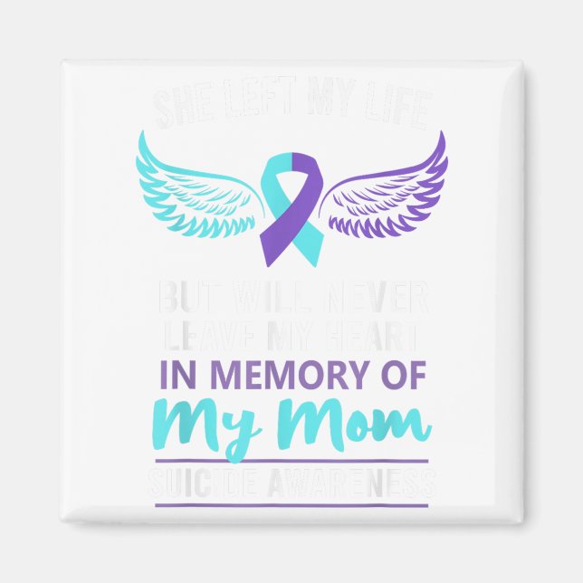 In Memory Of Mom Suicide Awareness Prevention  Magnet (Front)
