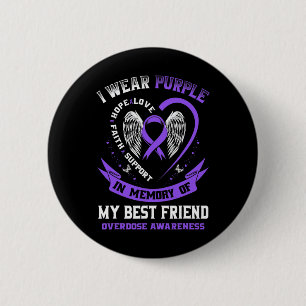In Memory Of My Best Friend Drug Overdose Awarenes 2 Inch Round Button