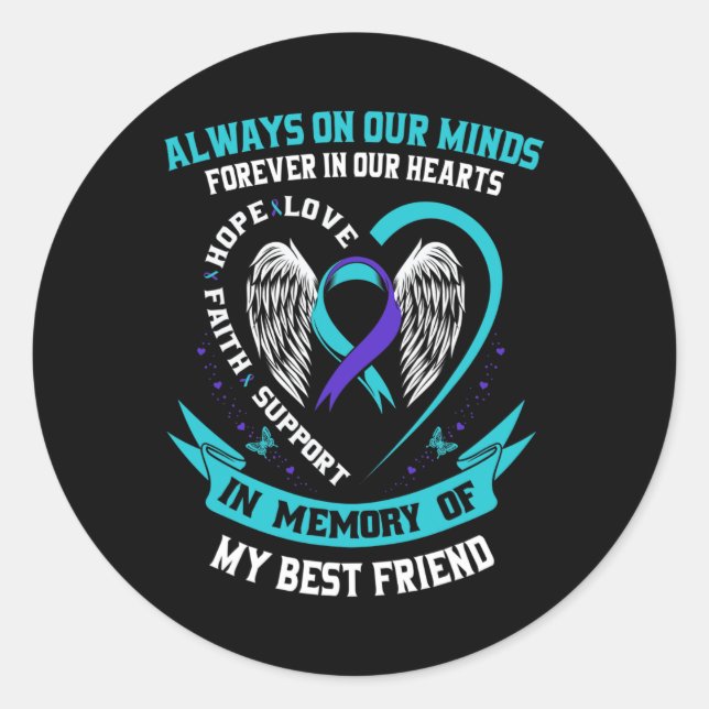 In Memory of my Best Friend Suicide Awareness Prev Classic Round Sticker (Front)