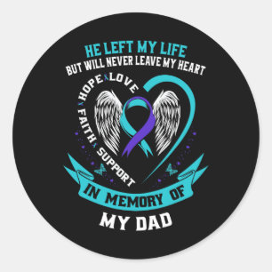 In Memory Of My Dad Loss Of Father Suicide Awarene Classic Round Sticker