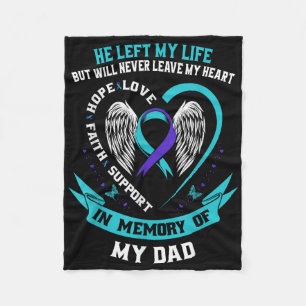In Memory Of My Dad Loss Of Father Suicide Awarene Fleece Blanket