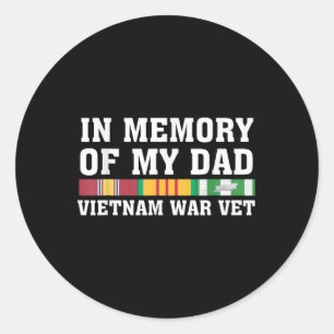 In Memory Of My Dad Vietnam Veteran Family Matchin Classic Round Sticker