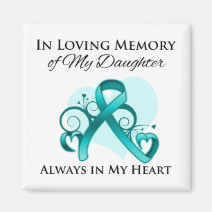 In Memory of My Daughter - Ovarian Cancer Magnet