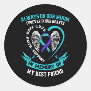 In Memory Of My Friend Suicide Awareness Prev Classic Round Sticker