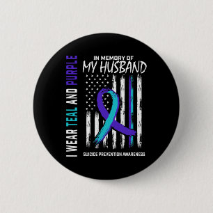 In Memory Of My Husband Suicide Awareness Preventi 2 Inch Round Button