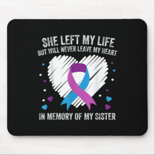 In Memory Of My Loving Sister Suicide Prevention A Mouse Pad