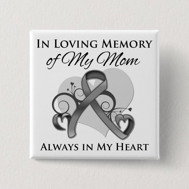 In Memory of My Mom - Brain Cancer 2 Inch Square Button (Front)