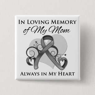 In Memory of My Mom - Brain Cancer 2 Inch Square Button
