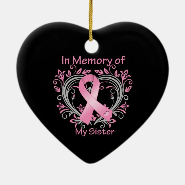 In Memory of My Sister Breast Cancer Heart Ceramic Ornament (Back)