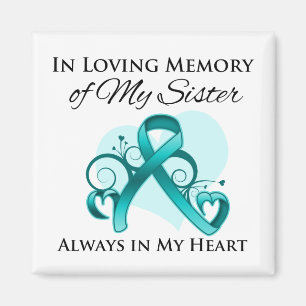 In Memory of My Sister - Ovarian Cancer Magnet