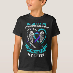 In Memory Of My Sister Suicide Awareness Preventio T-Shirt