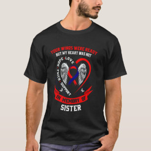 In Memory of Sister CHD Awareness Products Heart D T-Shirt