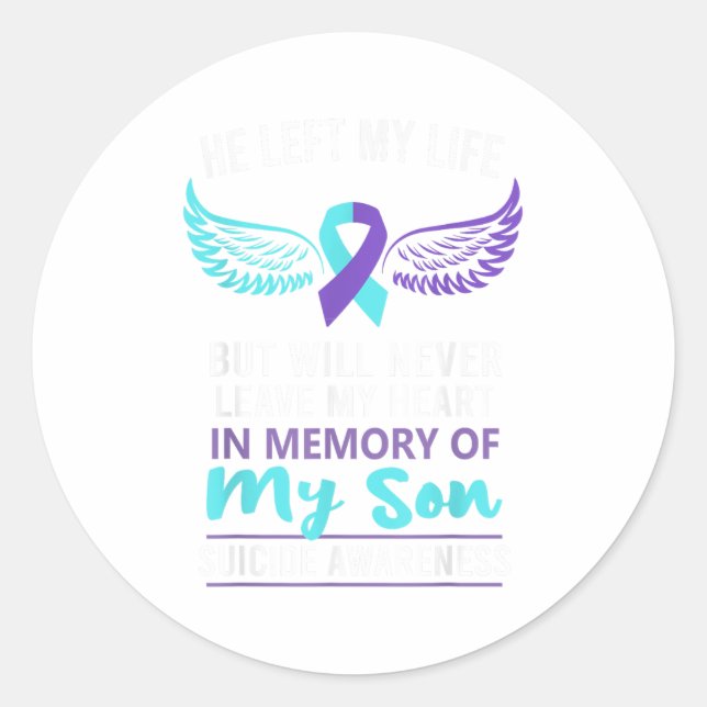 In Memory Of Son Suicide Awareness Prevention  Classic Round Sticker (Front)