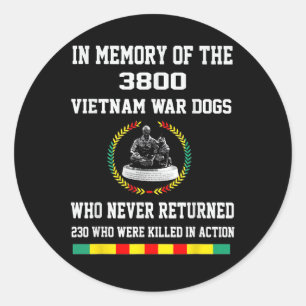 In Memory Of The 3800 Vietnam War Dogs Classic Round Sticker