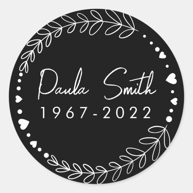 In Memory Of. You will be dearly missed.  Classic Round Sticker (Front)