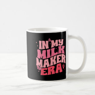 In Milk Maker Era, Breastfeeding, New Mom Costume  Coffee Mug