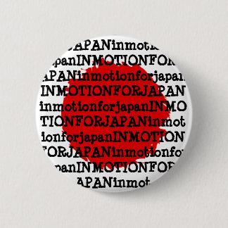 "In motion for Japan button" (Fund raising) 2 Inch Round Button