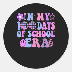 In My 100 Days Of School Era 100th Day Of School R Classic Round Sticker