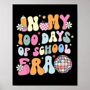 In My 100 Days Of School Era Groovy Retro Student Poster