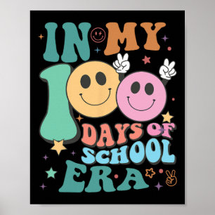 In My 100 Days Of School Era Teacher Kids 100 Days Poster