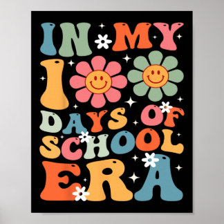 In My 100 Days Of School Era Teacher Kids 100 Days Poster