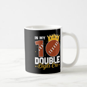 In My 10 Double Digits Era Football 10th Birthday Coffee Mug