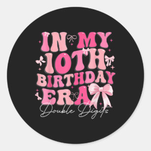 In My 10th Birthday Era Double Digits Coquette Bow Classic Round Sticker