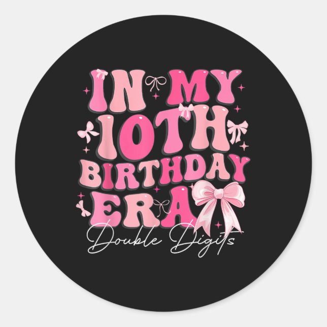 In My 10th Birthday Era Double Digits Coquette Bow Classic Round Sticker (Front)