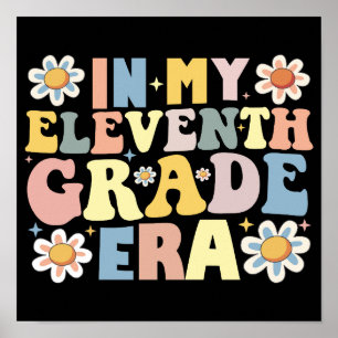 In My 11th Eleventh Grade Era Back To School Poster