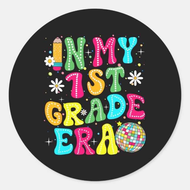 In My 1st Grade Era Girl Back To School First Grad Classic Round Sticker (Front)