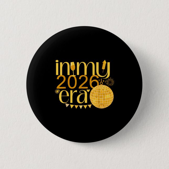 In My 2026 Era Happy New Year Party Countdown Fami 2 Inch Round Button (Front)