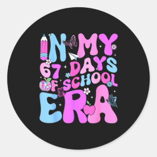 In My 67 Days Of School 67th Day Era Meme Slang Bo Classic Round Sticker