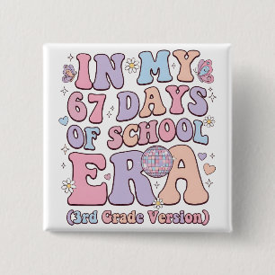 In My 67 Days of School Era 3rd Grade groovy 2 Inch Square Button
