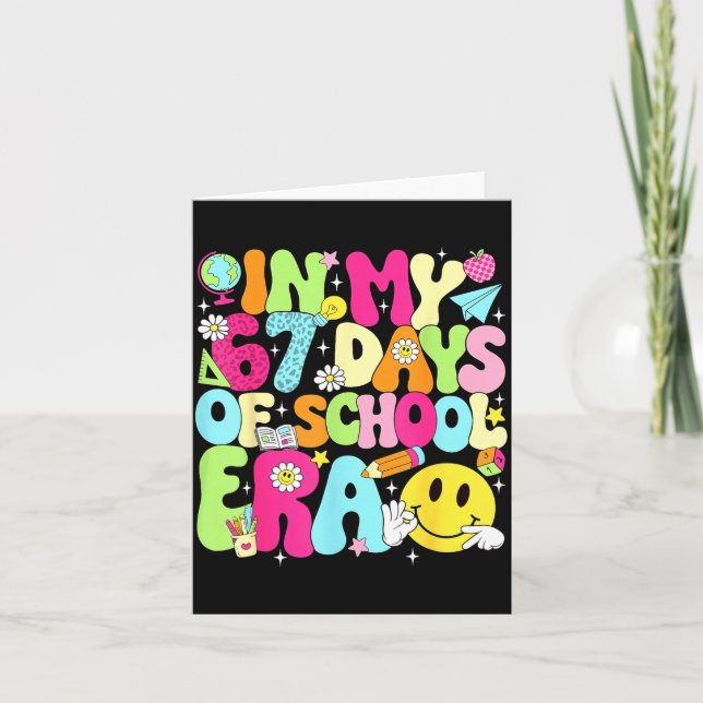 In My 67 Days Of School Era 67 Days Smarter Meme B Card (Front)