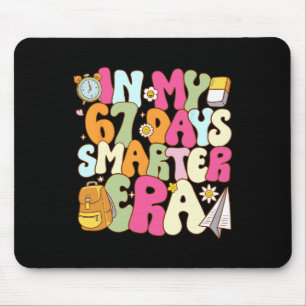 In My 67 Days Smarter Era Teacher 67th Day Of Scho Mouse Pad