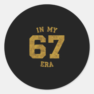 In My 67 Era 67 Number 67 Six Seven Meme Classic Round Sticker