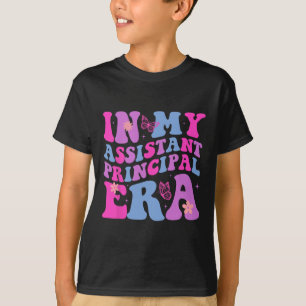 In My Assistant Principal Era Last Day Of School  T-Shirt