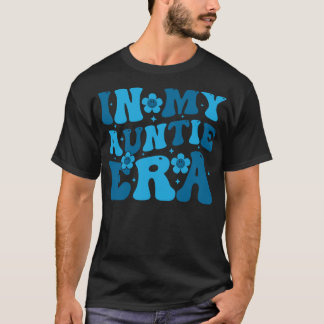 In My Aunt Auntie Era Retro Groovy Funny Aunt (On  T-Shirt