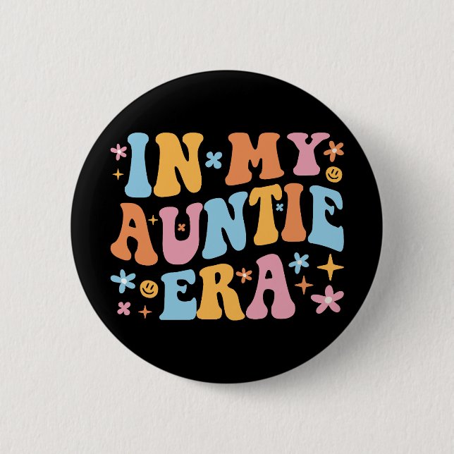 In My Auntie Era I 2 Inch Round Button (Front)