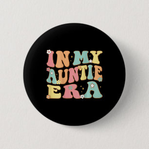 In My Auntie Era (on Back) Groovy Retro For Aunt C 2 Inch Round Button