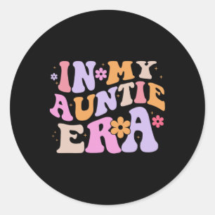 In My Auntie Era Retro Groovy For Cute Aunt Life M Classic Round Sticker