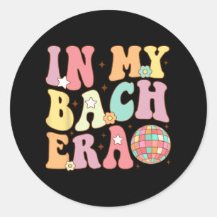 In My Bach Era Groovy Bride Squad Bridesmaid Bache Classic Round Sticker