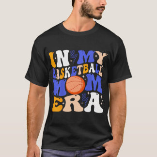 In My Basketball Mom Era T-Shirt