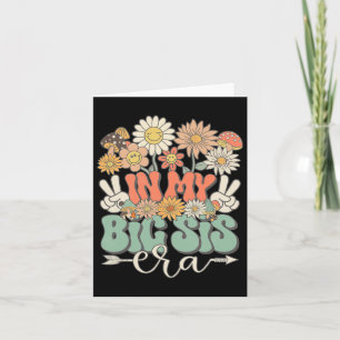 In My Big Sis Era Floral Hippie Groovy Retro Daisy Card
