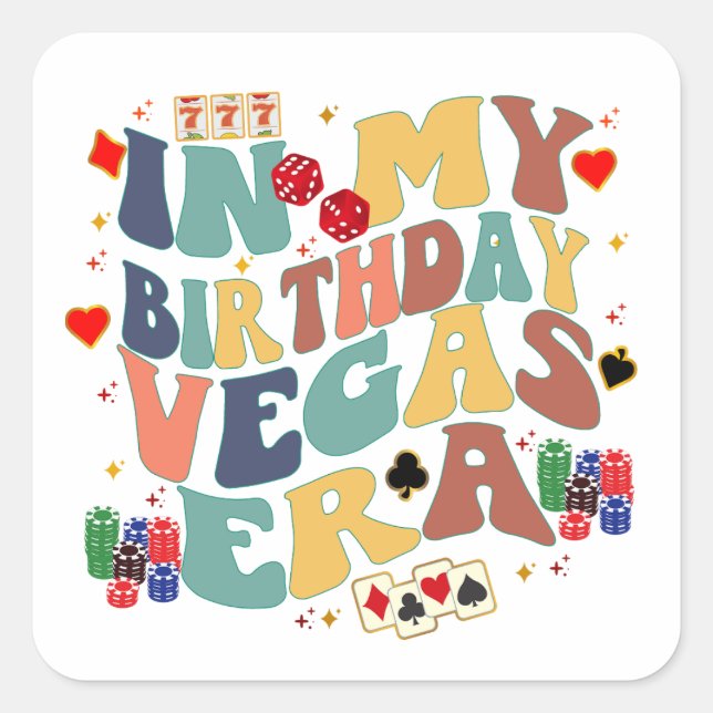 In My Birthday Vegas Era Vacation Party Travel Square Sticker (Front)