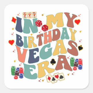 In My Birthday Vegas Era Vacation Party Travel Square Sticker