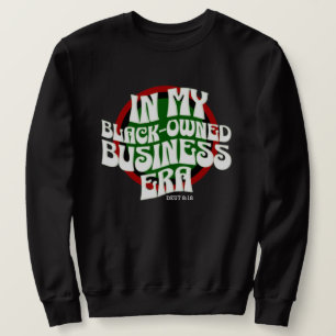 IN MY BLACK-OWNED BUSINESS ERA Groovy Retro Sweatshirt