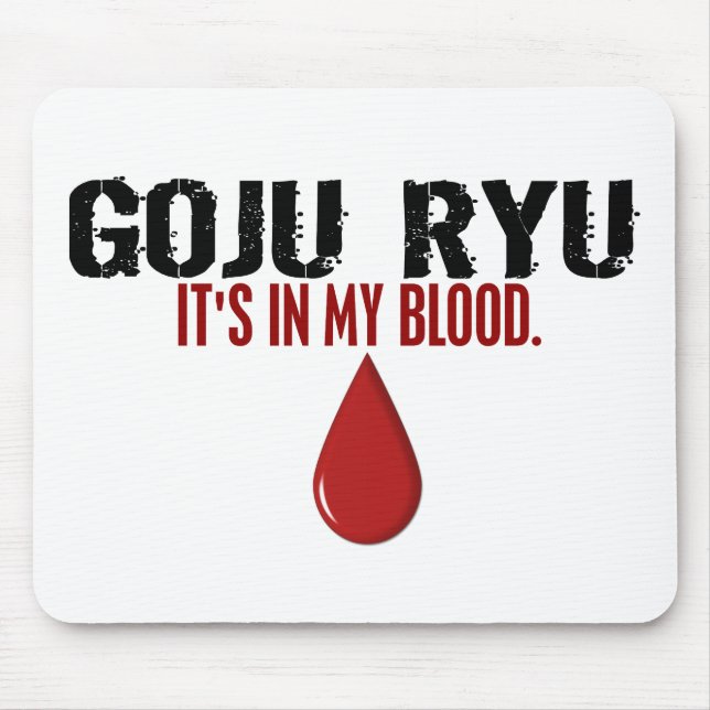 In My Blood GOJU RYU Mouse Pad (Front)
